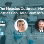 The Measles Outbreak: How Diagnostics Can Help Stem Infections